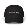 Unserious – Embroidered Dad Cap